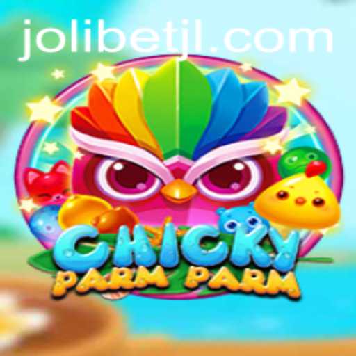 The Enchanting World of ChickyParmParm: A Deep Dive into Its Gameplay with JOLIBET
